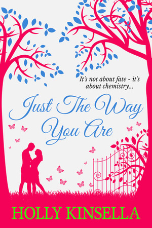 Just the Way You Are by Holly Kinsella