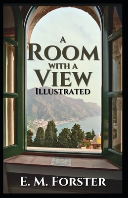 A Room with a View: Illustrated by E.M. Forster