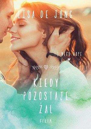 Kiedy pozostaje żal by Lisa De Jong