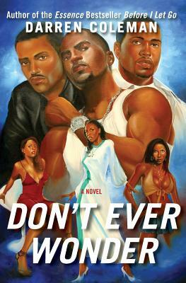 Don't Ever Wonder by Darren Coleman