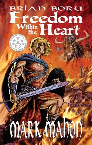 Brian Boru - Freedom Within The Heart by Mark Mahon