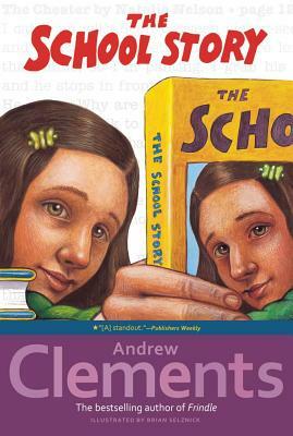 The School Story by Andrew Clements