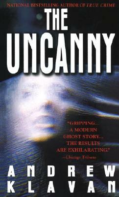 The Uncanny by Andrew Klavan