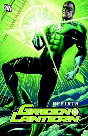 Green Lantern: Rebirth by Prentis Rollins, Geoff Johns, Brad Meltzer, Ethan Van Sciver