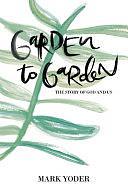 Garden to Garden by Mark Yoder