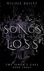 Songs of Loss by Nicole Bailey