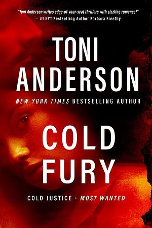 Cold Fury: A Romantic Suspense Novel by Toni Anderson