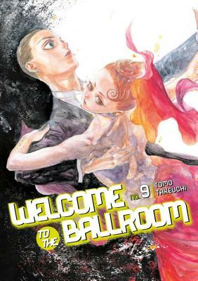 Welcome to the Ballroom, Vol. 9 by Tomo Takeuchi