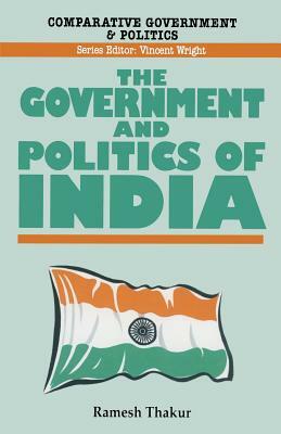The Government and Politics of India by Ramesh Thakur