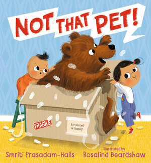 Not That Pet! by Smriti Prasadam-Halls