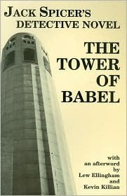The Tower of Babel by Lew Ellingham, Jack Spicer, Kevin Killian