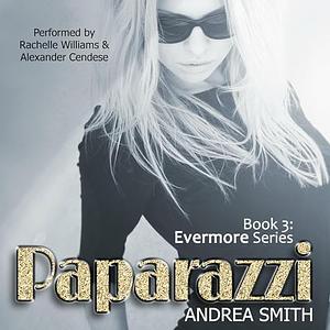 Paparazzi by Andrea Smith