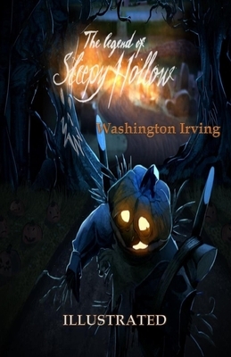 The Legend of Sleepy Hollow Illustrated by Washington Irving