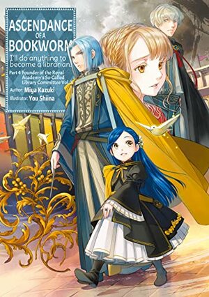 Ascendance of a Bookworm: Part 4 Volume 7 by Miya Kazuki