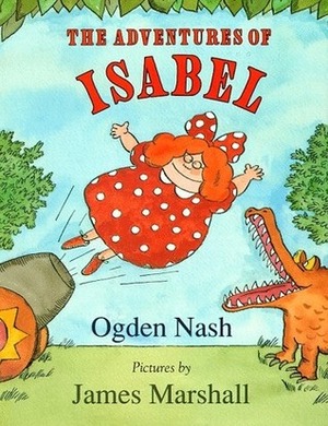 The Adventures Of Isabel by Ogden Nash, James Marshall