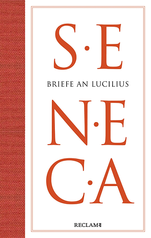 Briefe an Lucilius by Lucius Annaeus Seneca