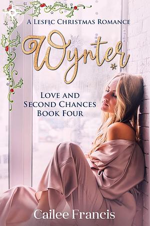 Wynter: A Lesfic Christmas Romance by Cailee Francis