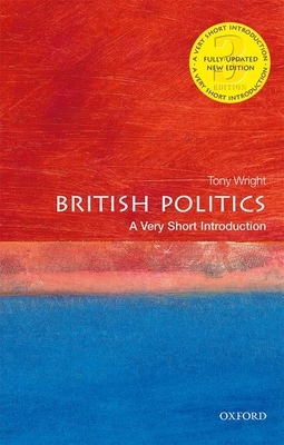 British Politics: A Very Short Introduction by Tony Wright