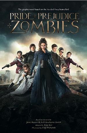 Pride and Prejudice and Zombies: The Graphic Novel by Seth Grahame-Smith