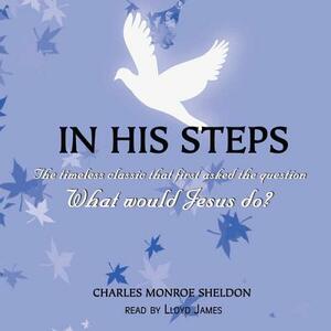 In His Steps by Charles M. Sheldon