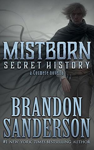 Mistborn: A Secret History by Brandon Sanderson