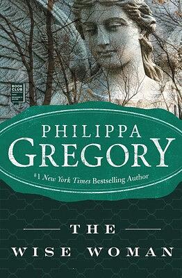 The Wise Woman by Philippa Gregory