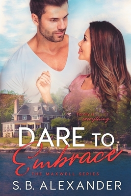 Dare to Embrace by S.B. Alexander