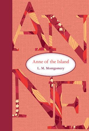 Anne of the Island by L.M. Montgomery