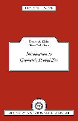 Introduction to Geometric Probability by Daniel A. Klain, Gian-Carlo Rota