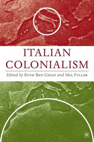 Italian Colonialism by Ruth Ben-Ghiat, Mia Fuller