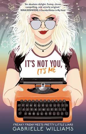 It's Not You, It's Me by Gabrielle Williams