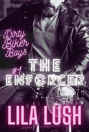 The Enforcer by Lila Lush