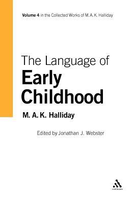 The Language of Early Childhood [with CD] [With CD] by M. a. K. Halliday