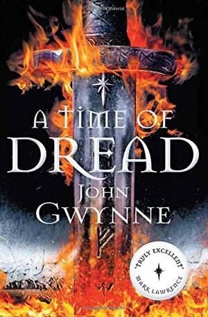 A Time of Dread by John Gwynne