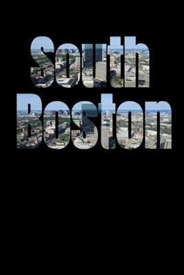 South Boston: Boston Neighborhood Skyline by Boston Skyline Notebook
