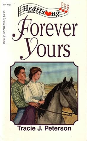 Forever Yours by Tracie J. Peterson