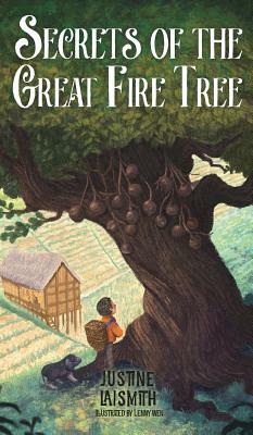 Secrets of the Great Fire Tree by Justine Laismith