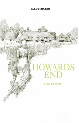 Howards End Illustrated by E.M. Forster