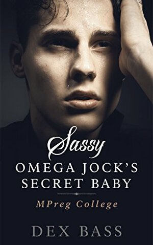 Sassy Omega Jock's Secret Baby by Dex Bass