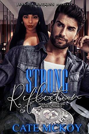 Strong Reflection: Book 2 of the Dark Series trilogy by Cate McKoy