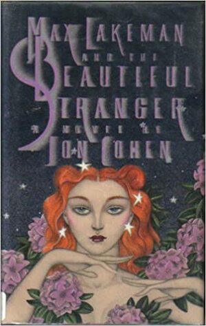 Max Lakeman And The Beautiful Stranger by Jon Cohen