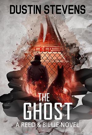 The Ghost by Dustin Stevens, Dustin Stevens