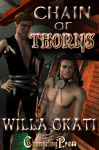 Chain Of Thorns by Willa Okati