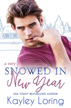 A Very Snowed In New Year by Kayley Loring