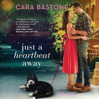 Just a Heartbeat Away by Cara Bastone