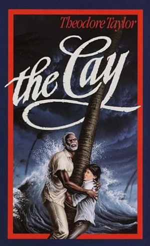 The Cay by Theodore Taylor