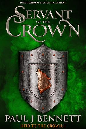 Servant of the Crown by Paul J. Bennett