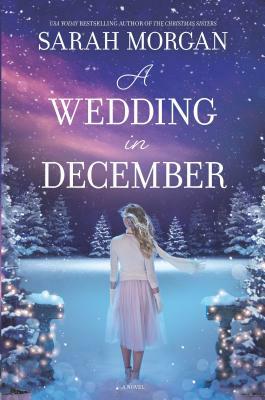 A Wedding in December: A Christmas Romance by Sarah Morgan