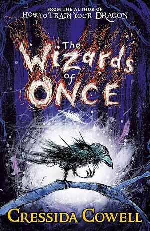 The Wizards of Once  by Cressida Cowell