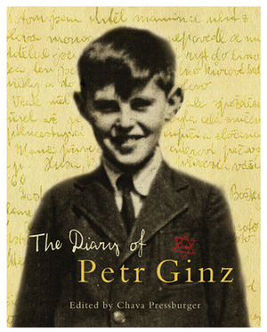 The Diary of Petr Ginz by Petr Ginz, Jonathan Safran Foer, Elena Lappin, Chava Pressburger